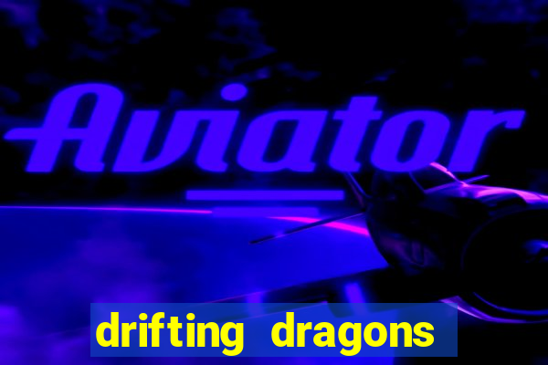 drifting dragons season 2